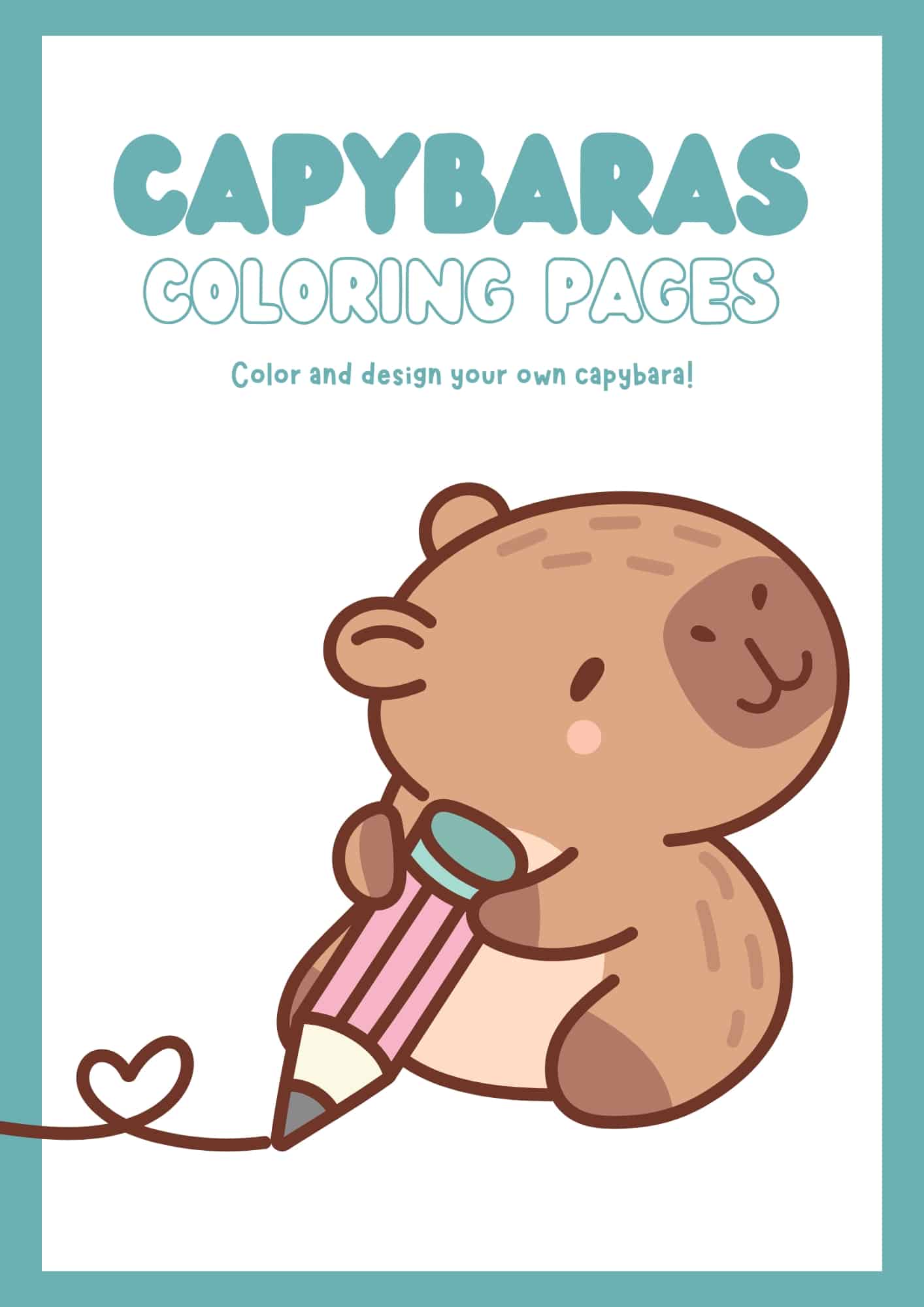 A coloring book cover featuring a capybara drawing a heart. The text on the cover says "Capybaras Coloring Pages: Color and design your own capybara!"

