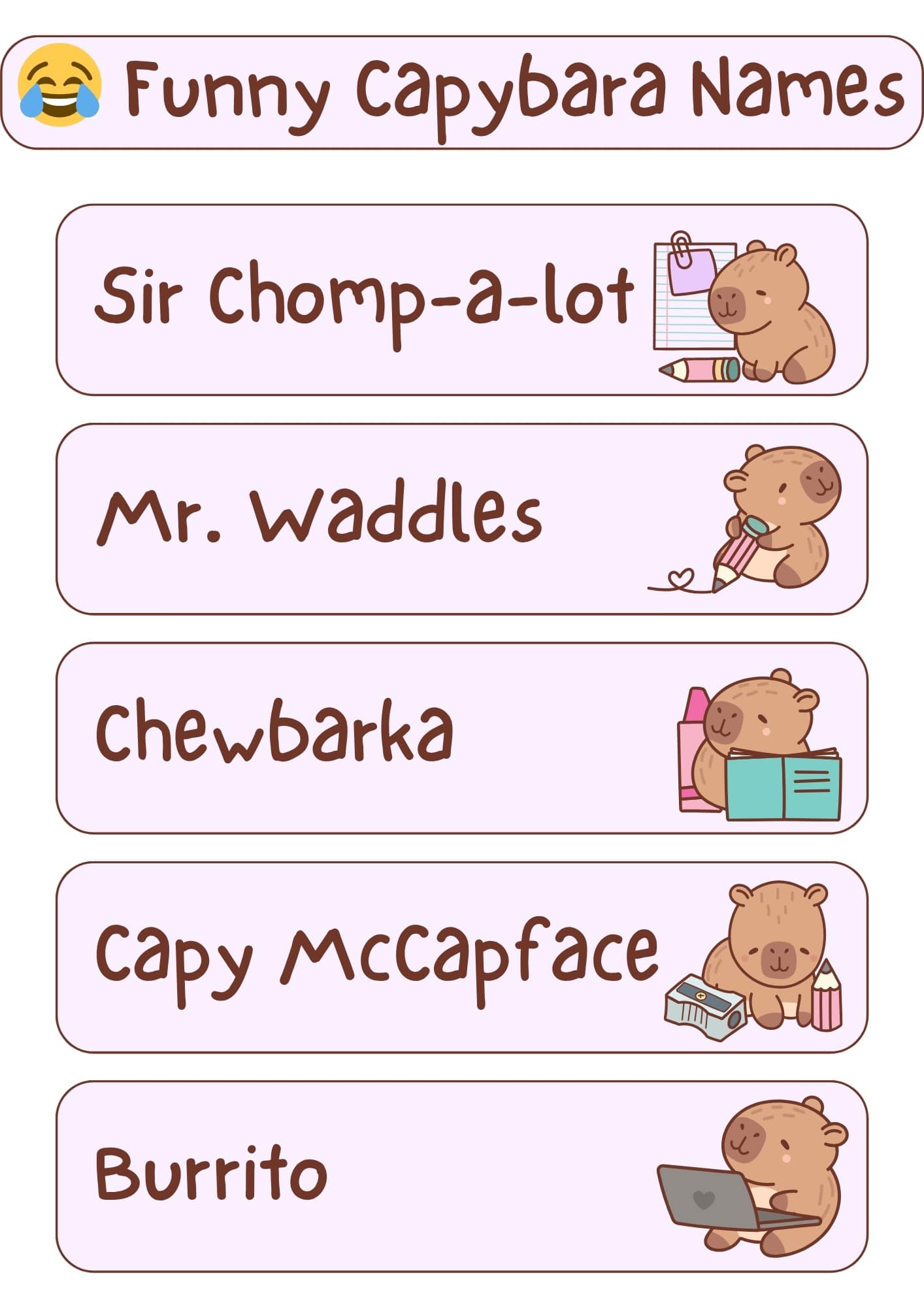 A light pink and white graphic with the title "Funny Capybara Names" at the top, accompanied by a grinning face with sweat emoji. Below the title are five horizontal, light pink rectangles, each containing a humorous capybara name in a handwritten-style font and a small cartoon illustration of a capybara. From top to bottom, the names and illustrations are: "Sir Chomp-a-lot" with a capybara holding a pencil and notepad; "Mr. Waddles" with a capybara holding a pencil with a heart; "Chewbarka" with a capybara holding an open book and bottles; "Capy Mccapface" with a capybara next to a pencil sharpener and pencils; and "Burrito" with a capybara using a laptop.